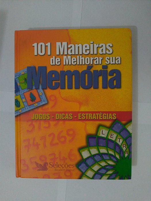 101 Maneiras de melhorar sua Memória - Seleções Reader's Digest