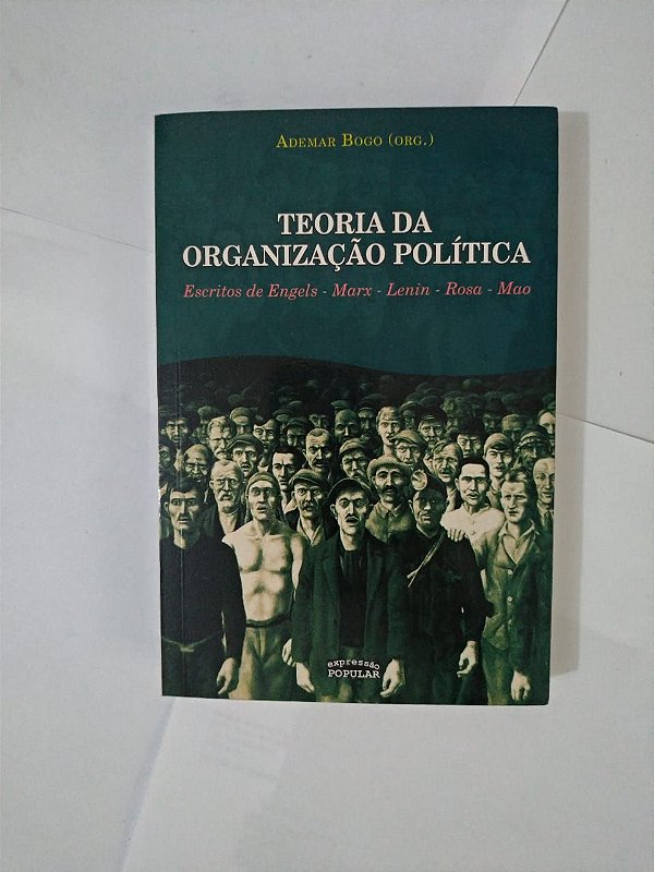 Teoria da Organização Política - Ademar Bogo (Org.)