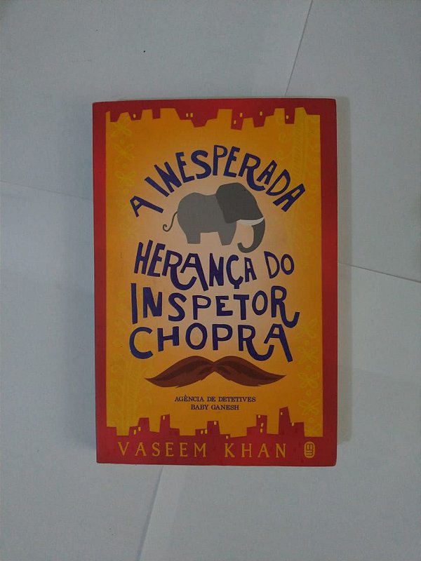 A Inesperada Herança do Inspetor Chopra - Vaseem Khan