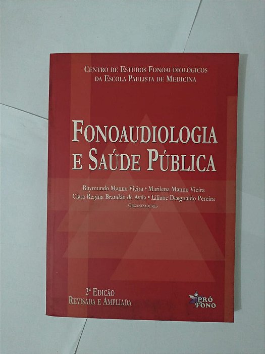 Fonoaudiologia e Saúde Pública - Raymundo Manno Vieira, entre outros Organizadores