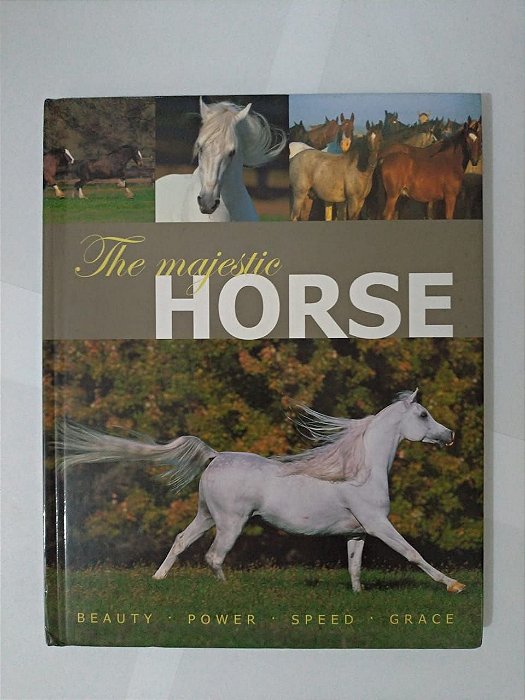 The Majestic Horse - Bob Langrish e Nicola Jane Swinney