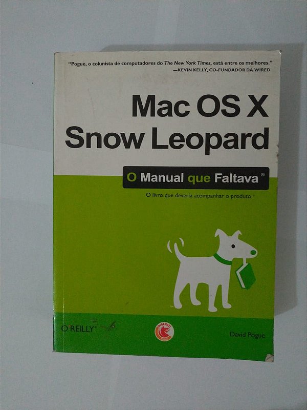 Mac Os X Snow Leopard: O Manual que Faltava - David Pogue