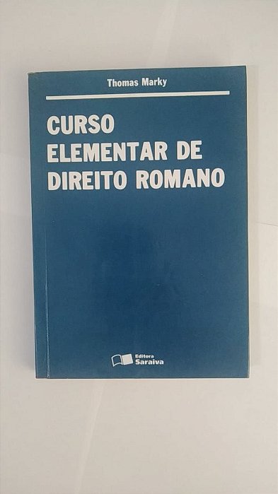 Curso Elementar de Direito Romano - Thomas Marky
