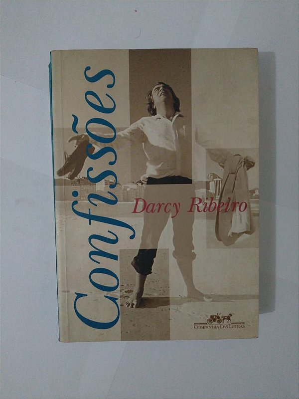 Confissões - Darcy Ribeiro