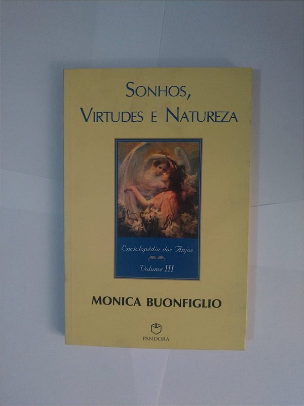 Sonhos, Virtudes e Natureza - Monica Buonfiglio