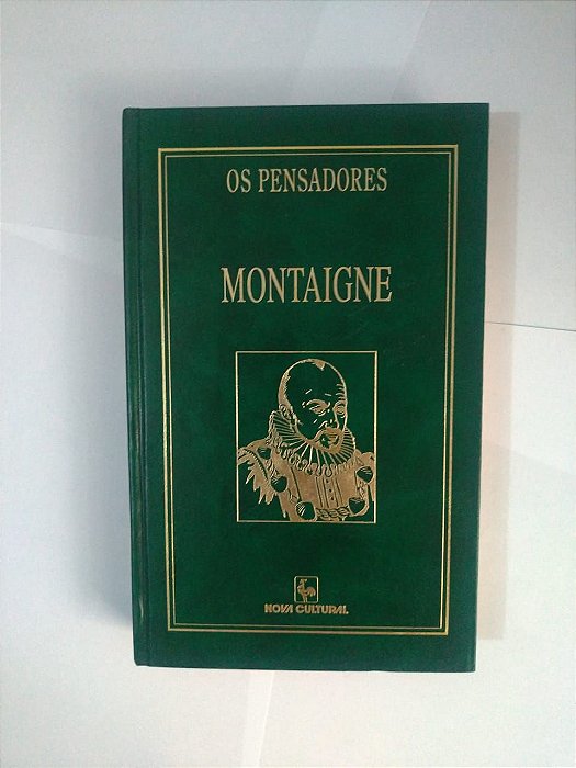 Os Pensadores: Montaigne - Capa Verde