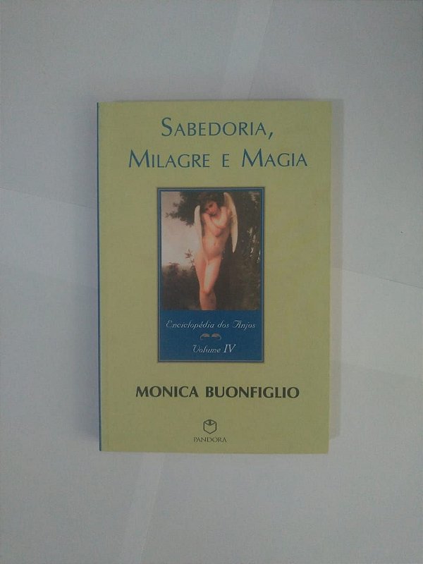 Sabedoria, Milagre e Magia - Monica Bounfiglio