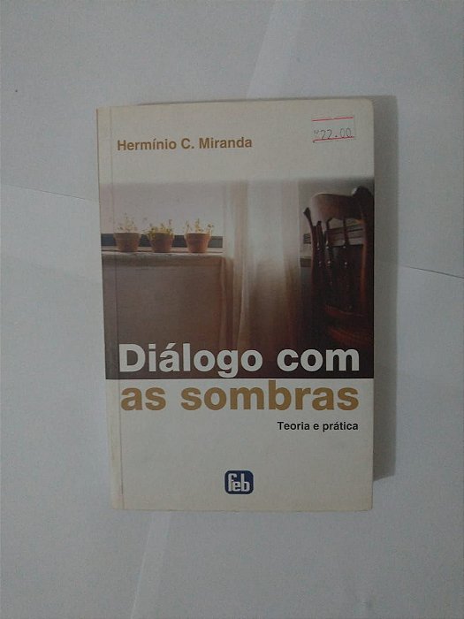 Diálogos com as Sombras - Hermínio C. Miranda
