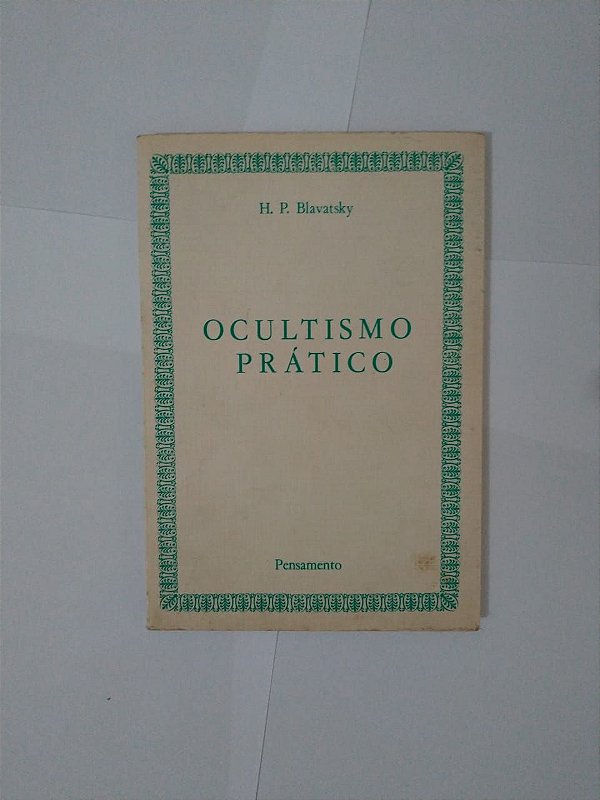 Ocultismo Prático - H. P. Blavatsky
