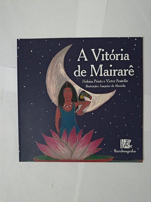 A Vitória de Mairarê - Heloisa Prieto e Victor Scatolin