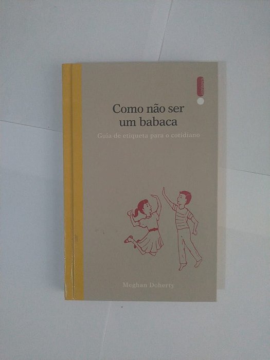 Como não ser um Babaca - Meghan Doherty