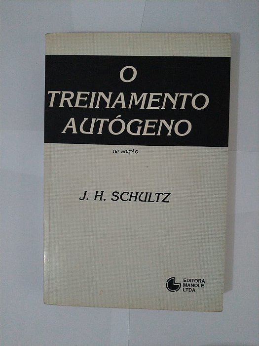 O Treinamento Autógeno - J. H. Schulitz