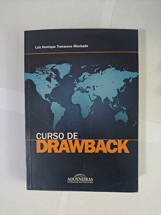 Curso de Drawback - Luiz Henrique Travessos Machado