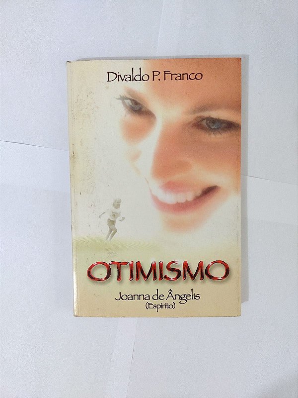 Otimismo - Divaldo P. Franco