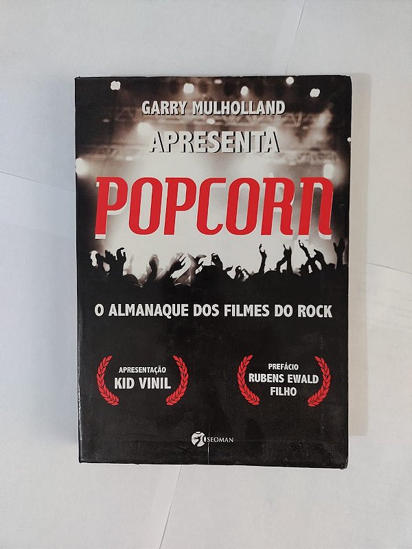 Popcorn: O Almanaque dos Filmes do Rock - Garry Mulholland