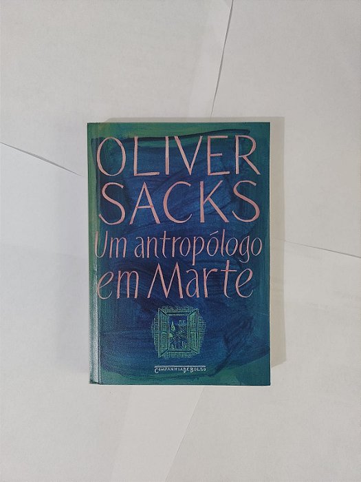 Um Antropólogo em Marte - Oliver Sacks - Neurologia