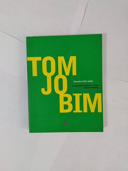 Encontros Tom Jobim - Frederico Coelho e Daniel Caetano (Orgs.)