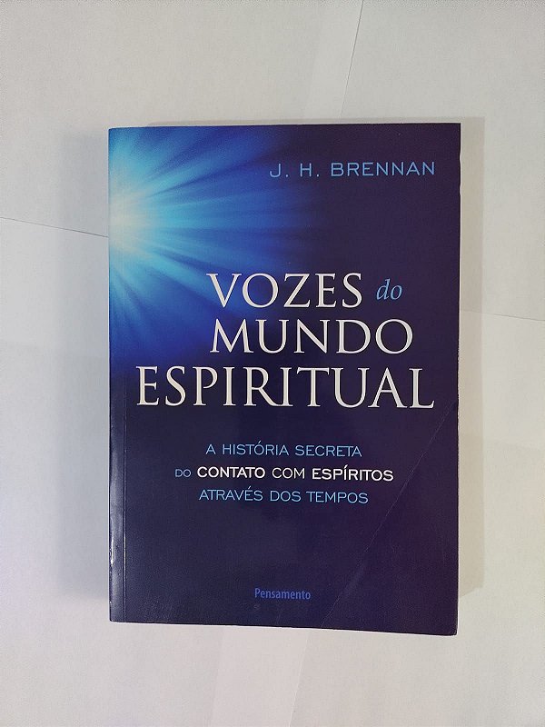 Vozes do Mundo Espiritual - J. H. Brennan
