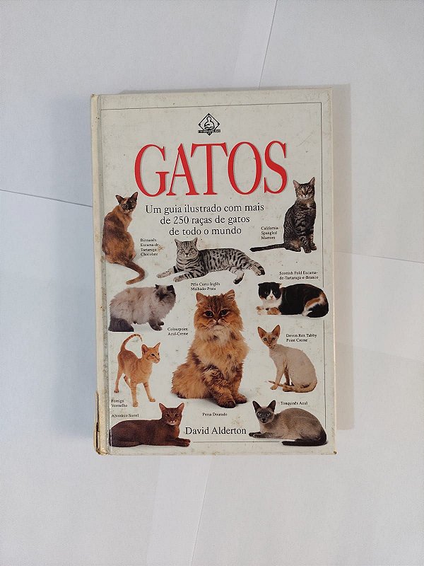 Gatos: Um Guia Ilustrado com mais de 250 Raça de Gatos de Todo o Mundo - David Alderton