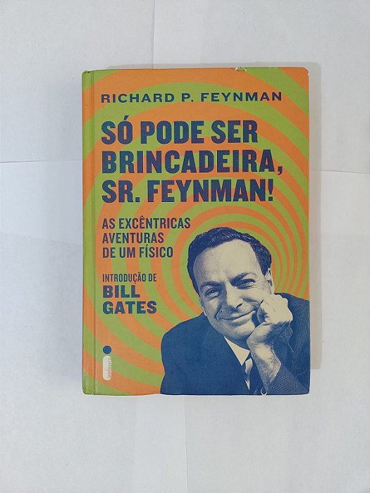 Só Pode Ser Brincadeira, Sr. Feynman! - Richard P. Feynman
