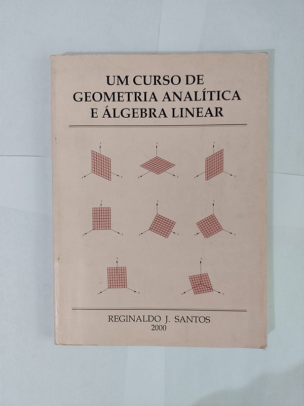 Um Curso de Geometria Analítica e Álgebra Linear - Reginaldo J. Santos