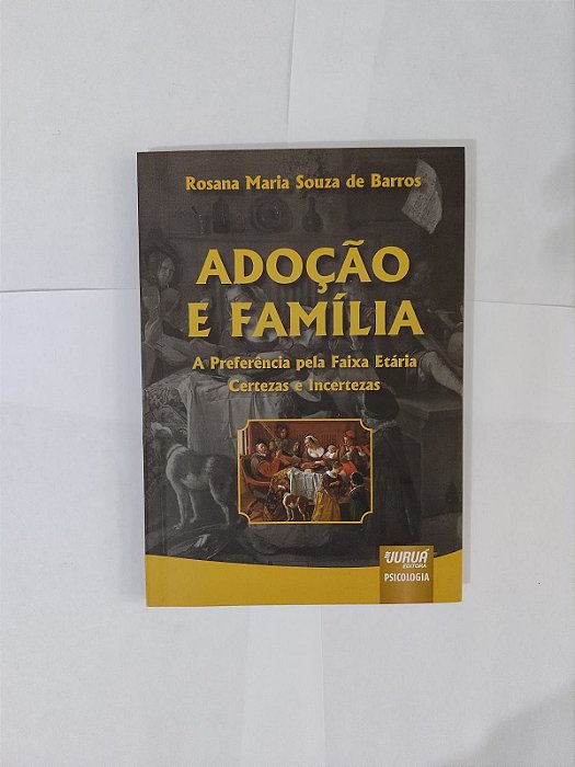 Adoção e Família - Rosana Maria Souza de Barros