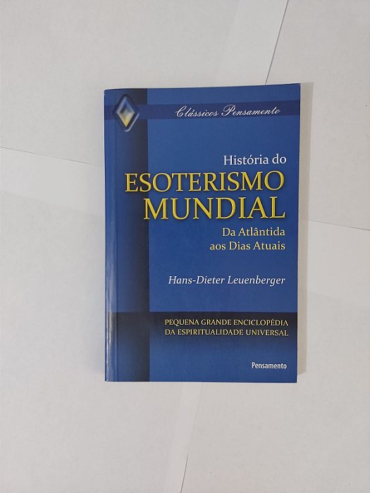 História do Esoterismo Mundial: Da Atlântida aos Dias Atuais - Hans-Dieter Leuenberger - Black Friday Apenas 1 unidade por cliente