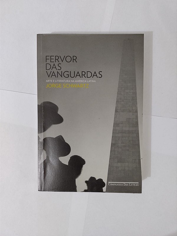 Fervor das Vanguardas - Jorge Schwartz