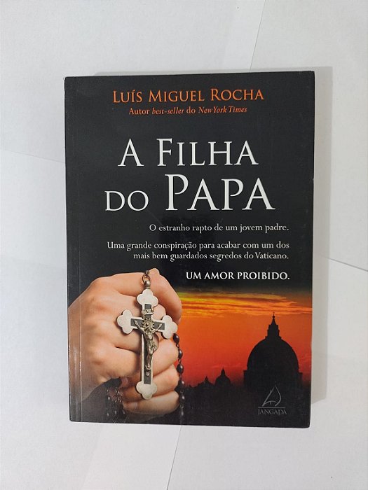 A Filha do Papai - Luís Miguel Rocha