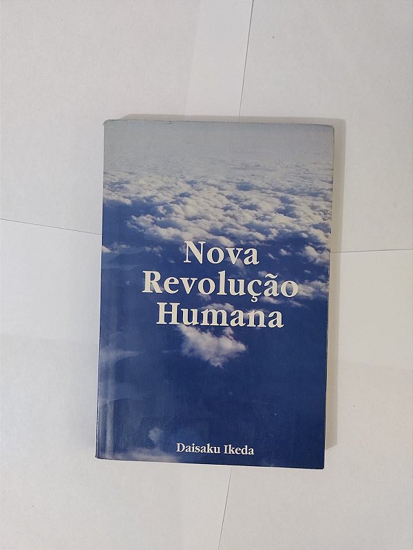 Nova Revolução Humana - Daisaku Ikeda (Volume 1)