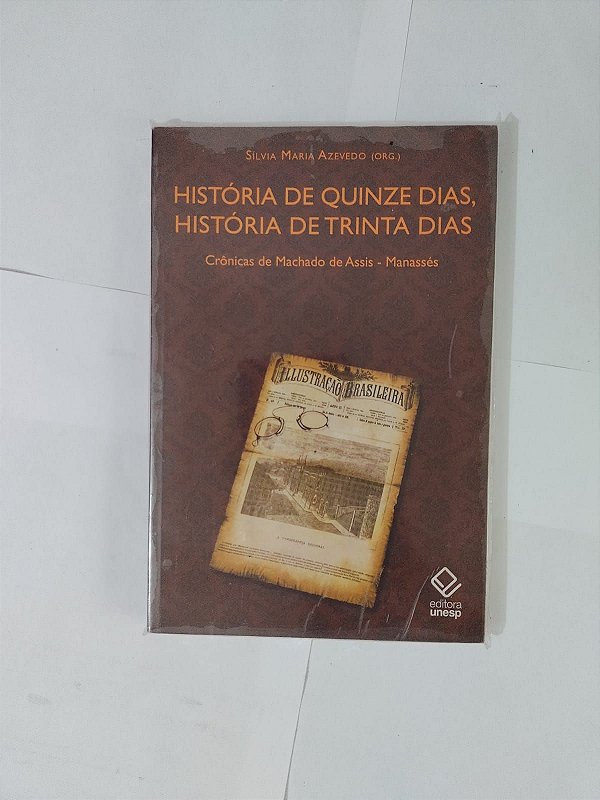 História de Quinze Dias, História de Trinta Dias - Sílvia Maria Azevedo (Org.)
