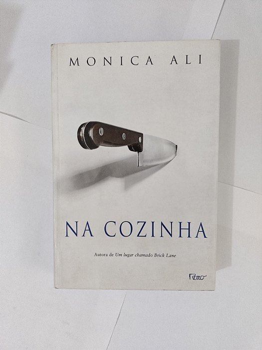 Na Cozinha  - Monica Ali