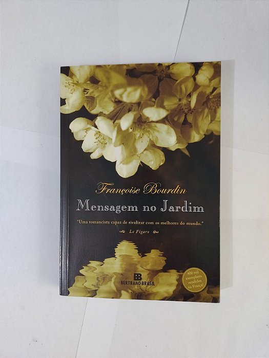 Mensagem no Jardim - Françoise Bourdin