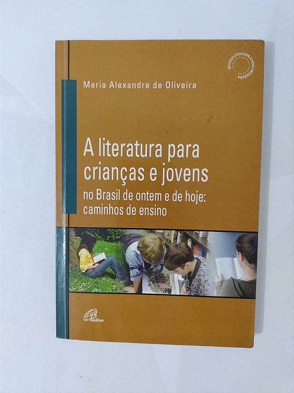 A Literatura para Crianças e Jovens - Maria Alexandre de Oliveira