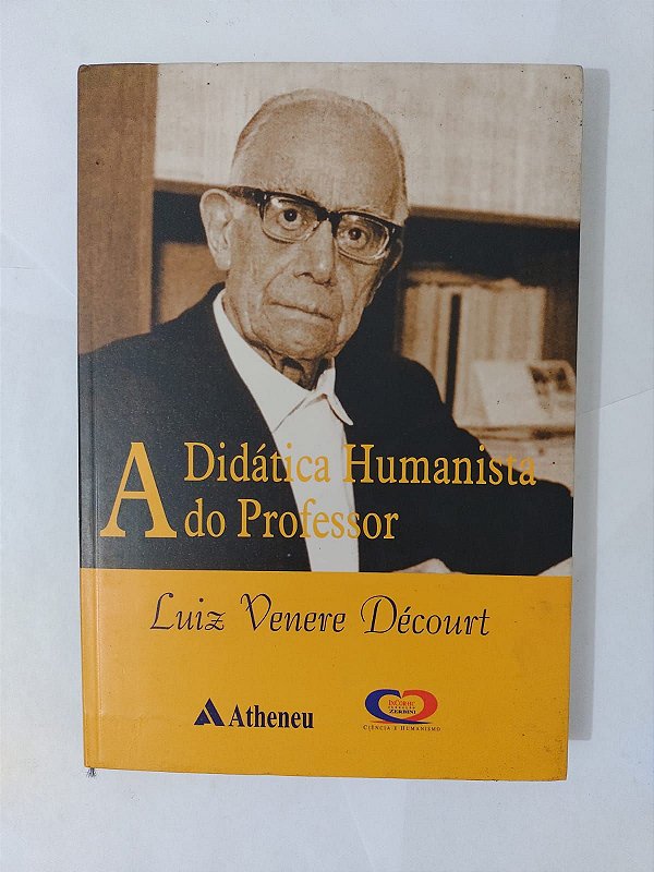 A Didática Humanista do Professor - Luiz Venere Décourt