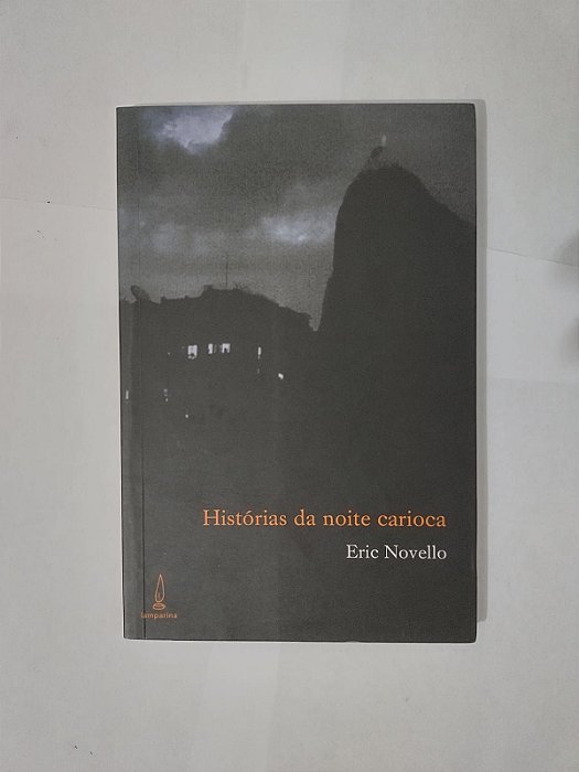 Histórias da Noite Carioca - Eric Novello