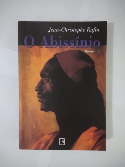 O Abissínio - Jean-Christopher Rufin