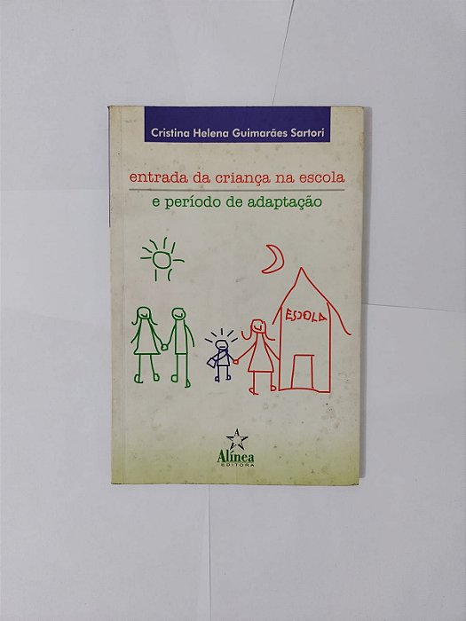 Entrada da Criança na Escola e Período de Adaptação - Cristina Helena Guimarães Sartori