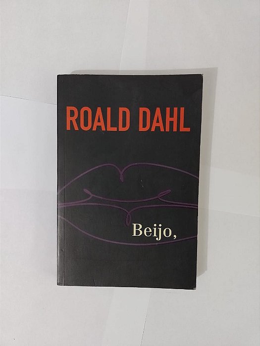 Beijo, - Rohald Dahl (Ed. Econômica)