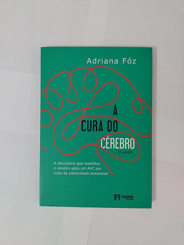 A Cura do Cérebro - Adriana Fóz