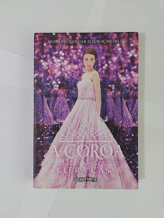 A Coroa - Kiera Cass ( Série A SELEÇÃO)
