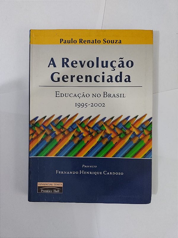 A Revolução Gerenciada - Paulo Renato Souza
