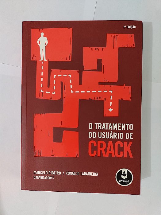 O Tratamento do Usuário de Crack - Marcelo Ribeiro e Ronaldo Laranjeira (Org.)