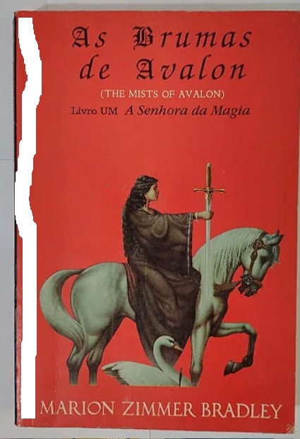 As brumas de Avalon - Livro !: A Senhora da Magia - Marion Zimmer Bradley (marcas)