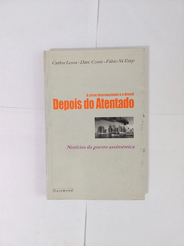 A Crise Internacional e o Brasil Depois do Atentado - Carlos Lessa entre outros