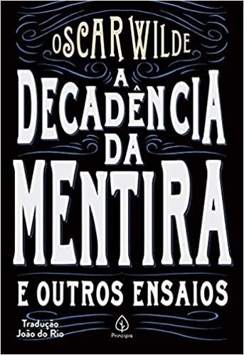 A decadência da mentira e outros ensaios - Oscar Wilde - Livro Novo