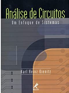 Análise de circuitos Um Enfoque de Sistemas - Karl Heinz Kienitz - Novo e Lacrado