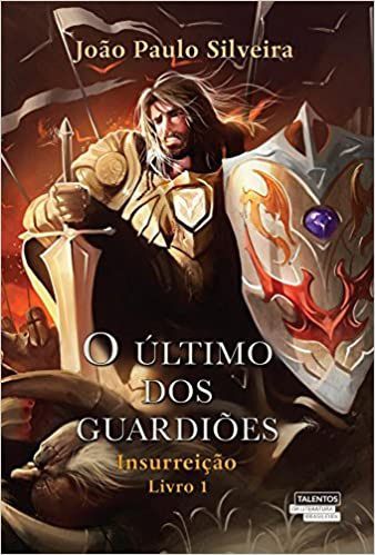 O Último dos Guardiões - Insureição Livro 1 - João Paulo Silveira - Novo e Lacrado