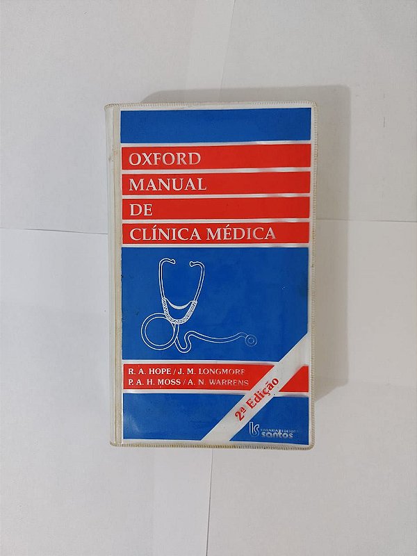 Oxford Manual de Clínica Médica - R. A. Hope, J. M. Longmore, entre outros