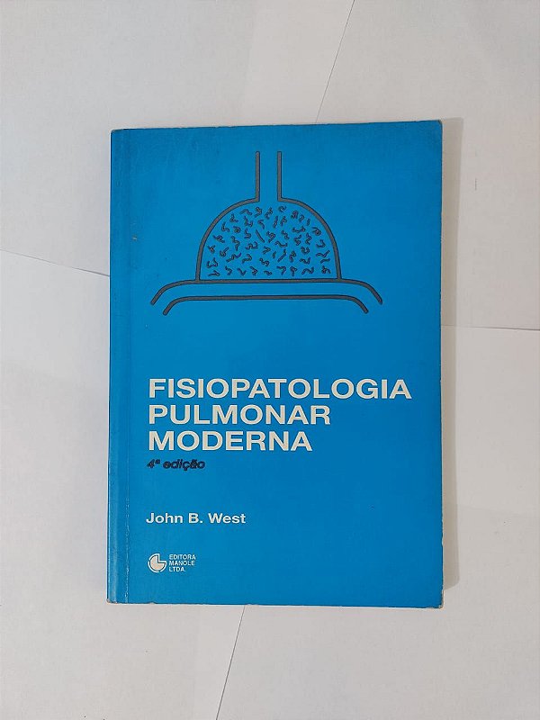 Fisiopatologia Pulmonar Moderna - John B. West